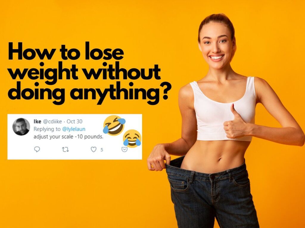 How To Lose Weight Doing Nothing